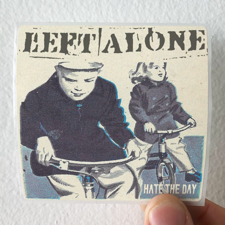 Left Alone Hate The Day Album Cover Sticker