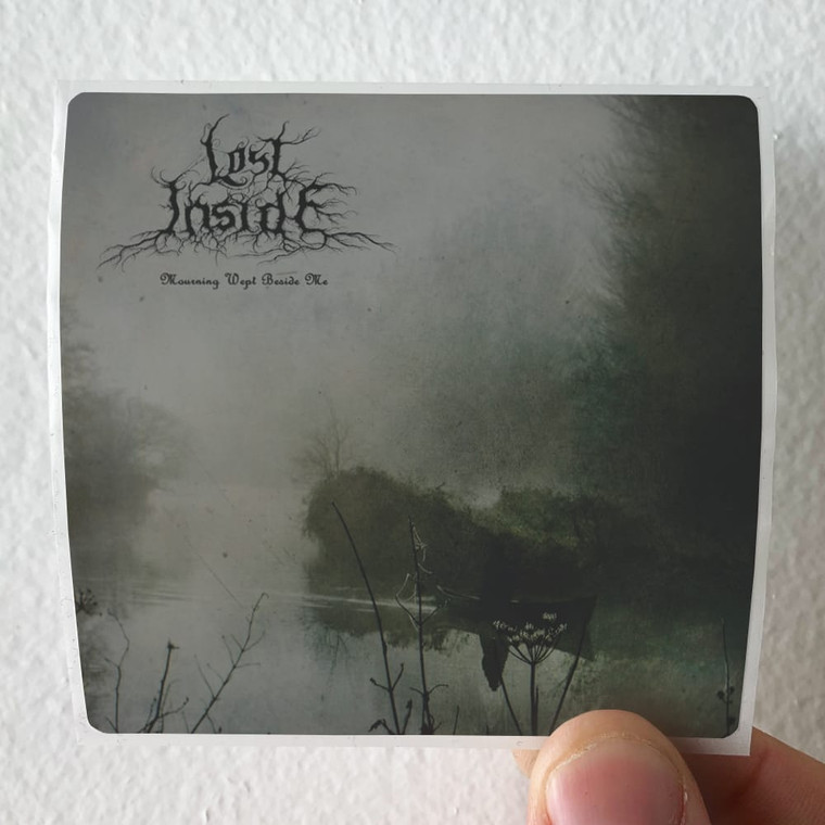 Lost Inside Mourning Wept Beside Me Album Cover Sticker