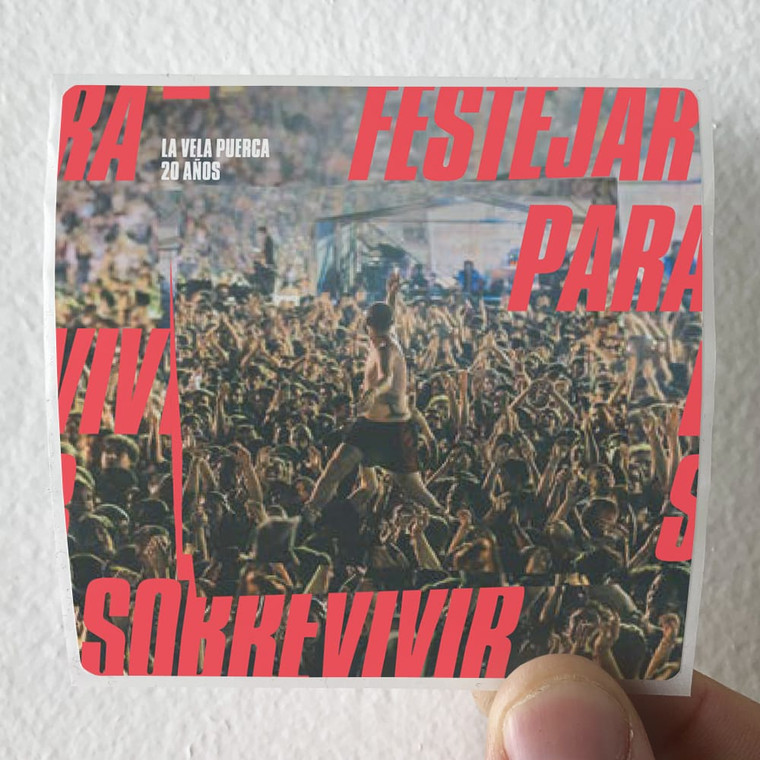 La Vela Puerca 20 Aos Festejar Para Sobrevivir Album Cover Sticker