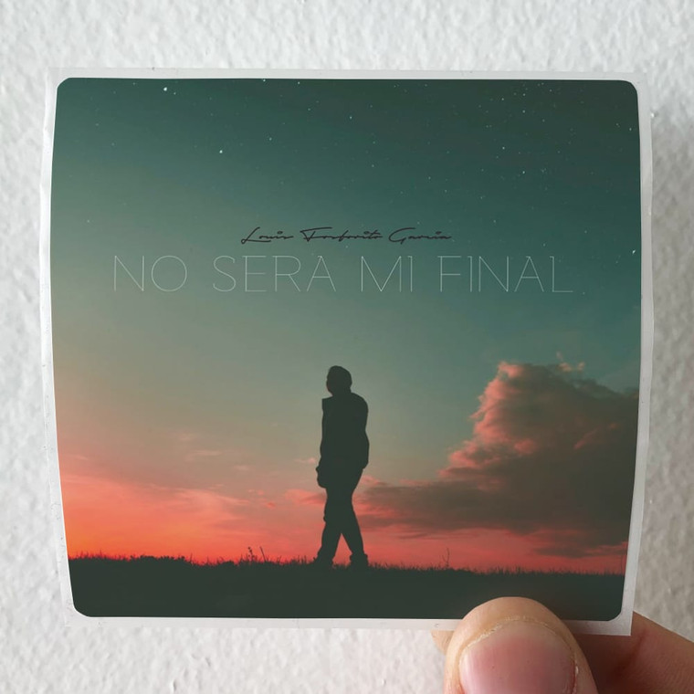 Louis Fosforito Garcia No Ser Mi Final Album Cover Sticker