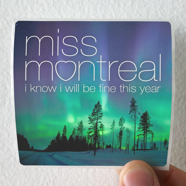 Miss Montreal I Know I Will Be Fine This Year Album Cover Sticker