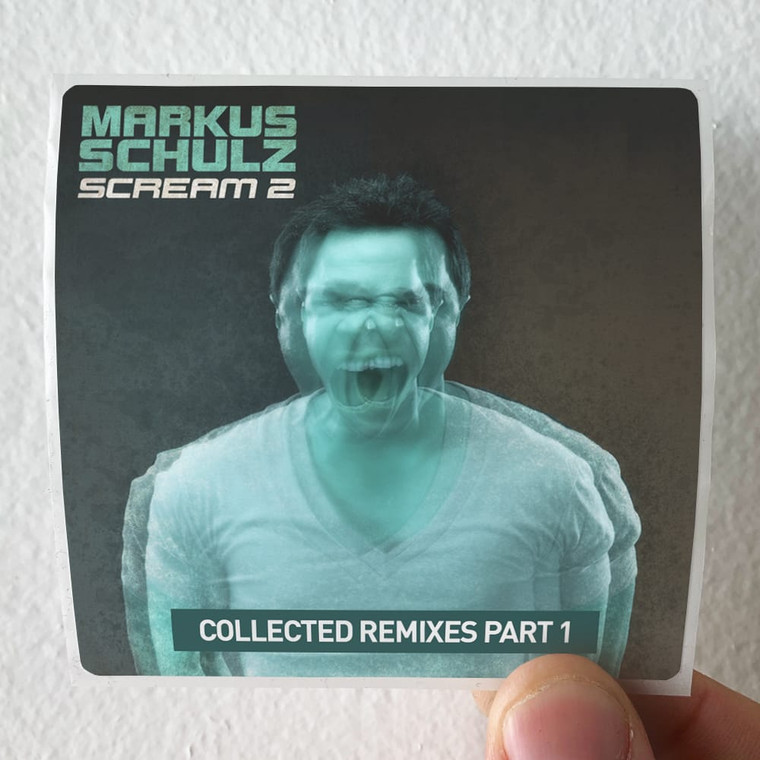 Markus Schulz Scream 2 Collected Remixes Part 1 Album Cover Sticker