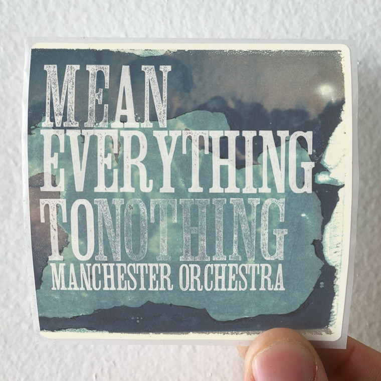 Manchester Orchestra Mean Everything To Nothing Album Cover Sticker