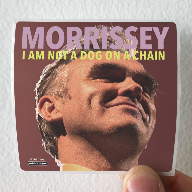 Morrissey I Am Not A Dog On A Chain Album Cover Sticker