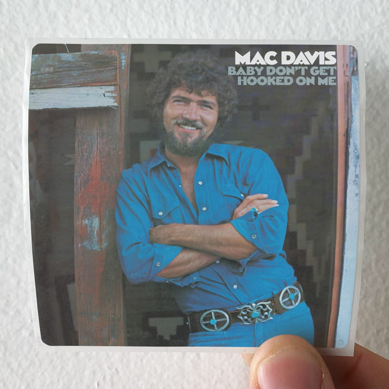 Mac Davis Baby Dont Get Hooked On Me Album Cover Sticker