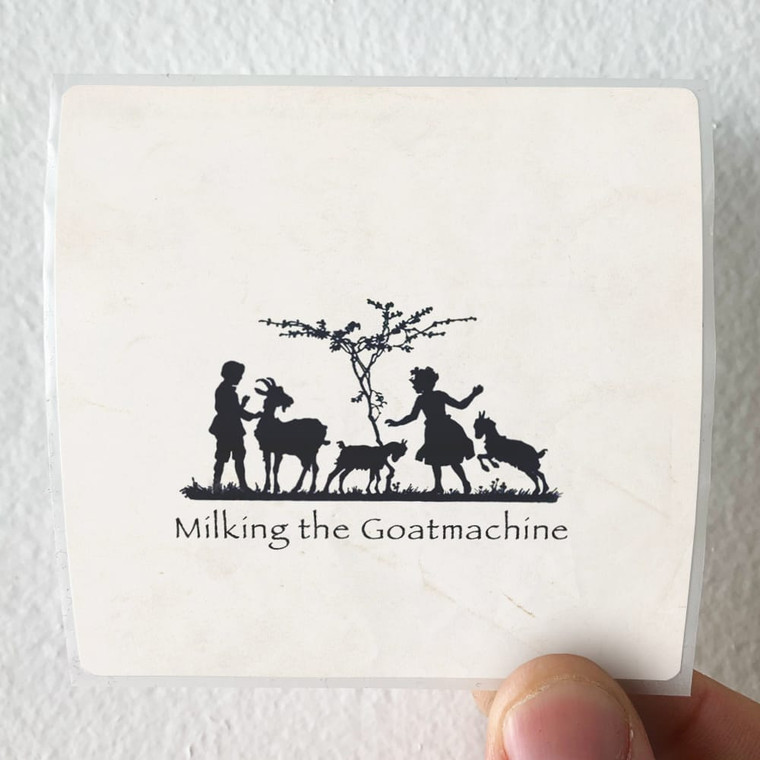 Milking the Goatmachine Back From The Goats Album Cover Sticker Milking the Goatmachine Back From The Goats Album Cover Sticker