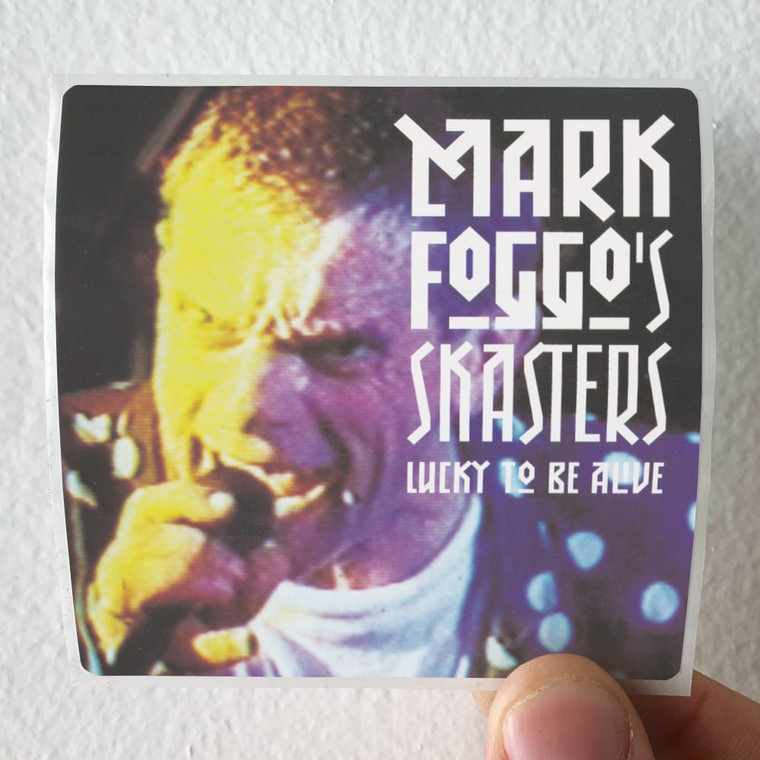 Mark Foggos Skasters Lucky To Be Alive Album Cover Sticker