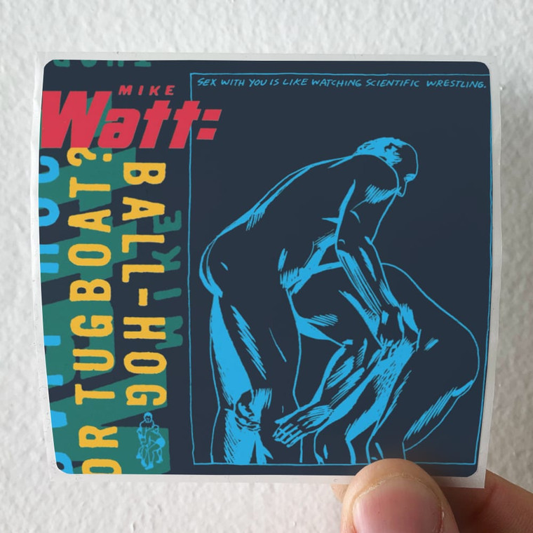 Mike Watt Ball Hog Or Tugboat Album Cover Sticker