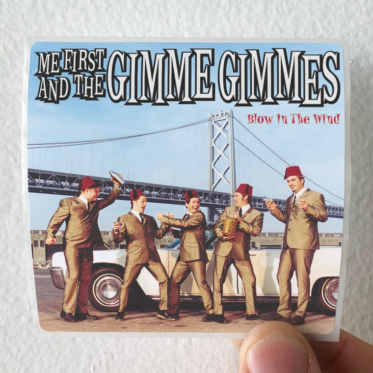 Me First and the Gimme Gimmes Blow In The Wind Album Cover Sticker Me First and the Gimme Gimmes Blow In The Wind Album Cover Sticker