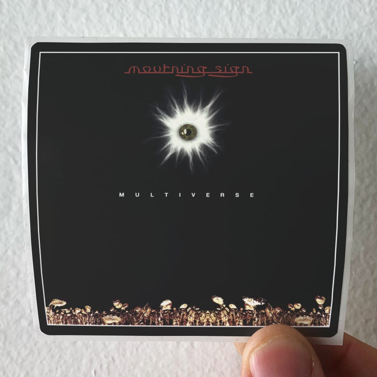Mourning Sign Multiverse Album Cover Sticker Mourning Sign Multiverse Album Cover Sticker
