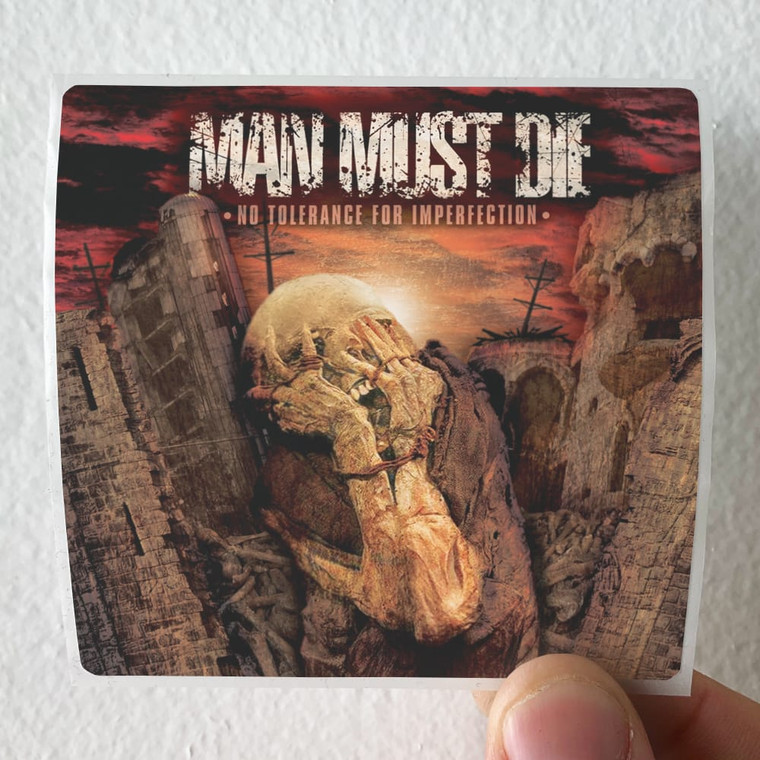 Man Must Die No Tolerance For Imperfection Album Cover Sticker