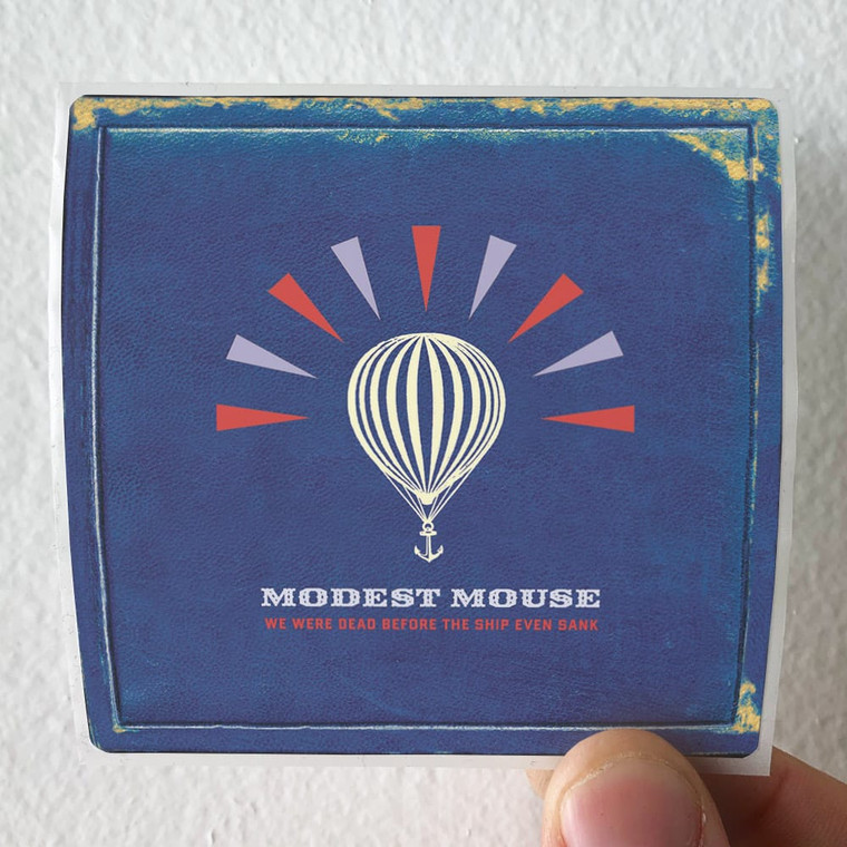 Modest Mouse We Were Dead Before The Ship Even Sank Album Cover Sticker