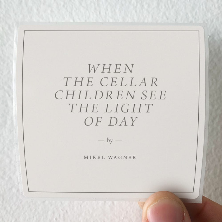 Mirel Wagner When The Cellar Children See The Light Of Day Album Cover Sticker