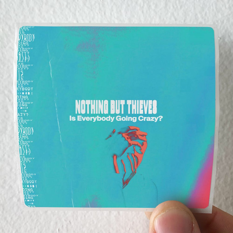 Nothing But Thieves Is Everybody Going Crazy Album Cover Sticker