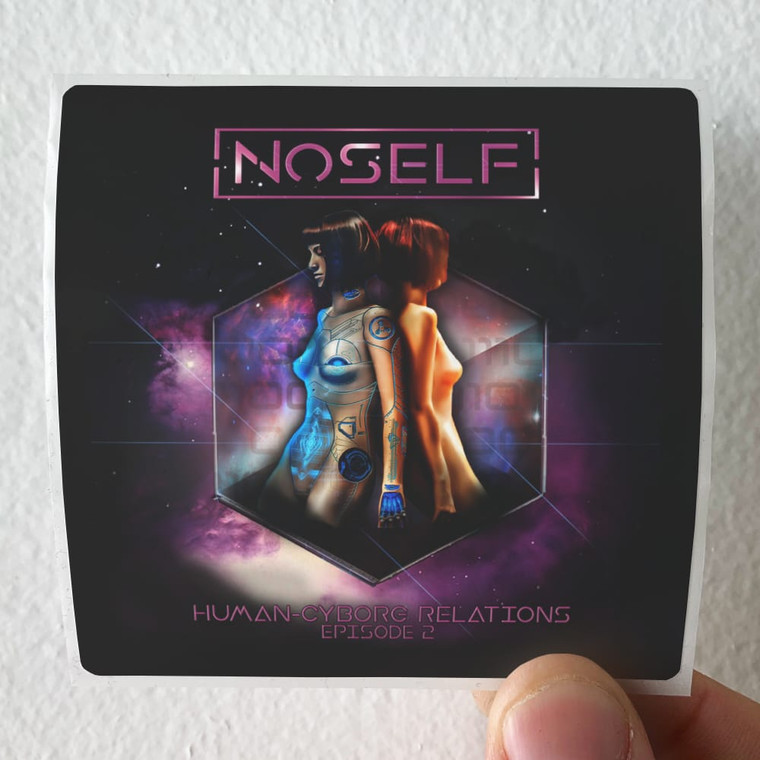 NoSelf Human Cyborg Relations Episode Ii Album Cover Sticker
