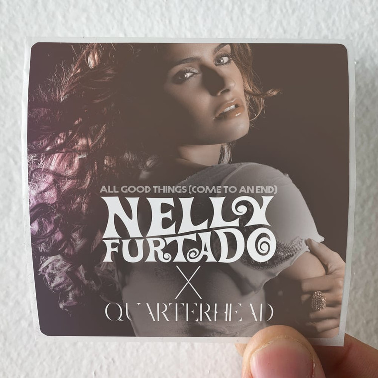 Nelly Furtado All Good Things Come To An End 1 Album Cover Sticker