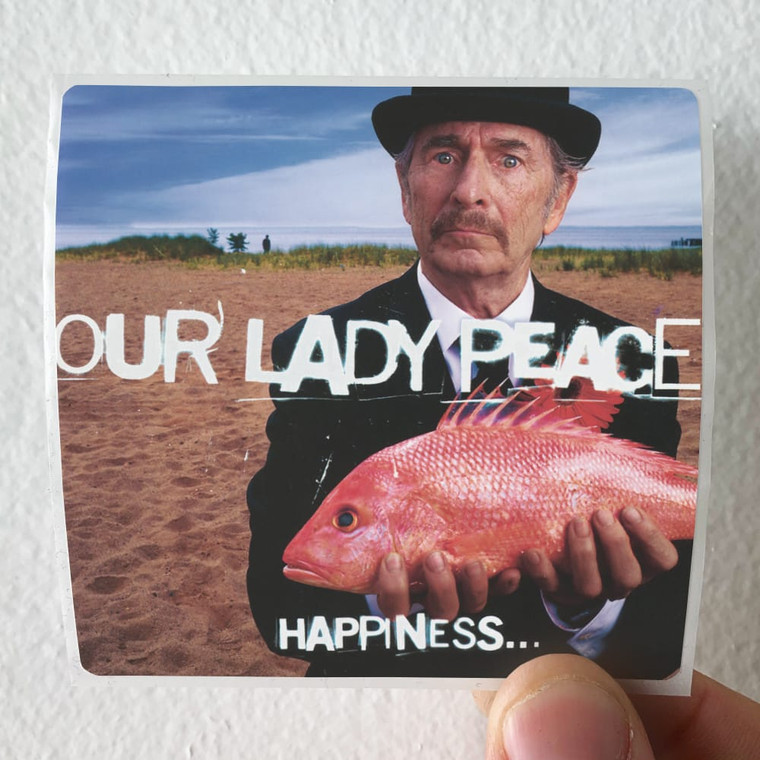 Our Lady Peace Happiness Is Not A Fish That You Can Catch Album Cover Sticker