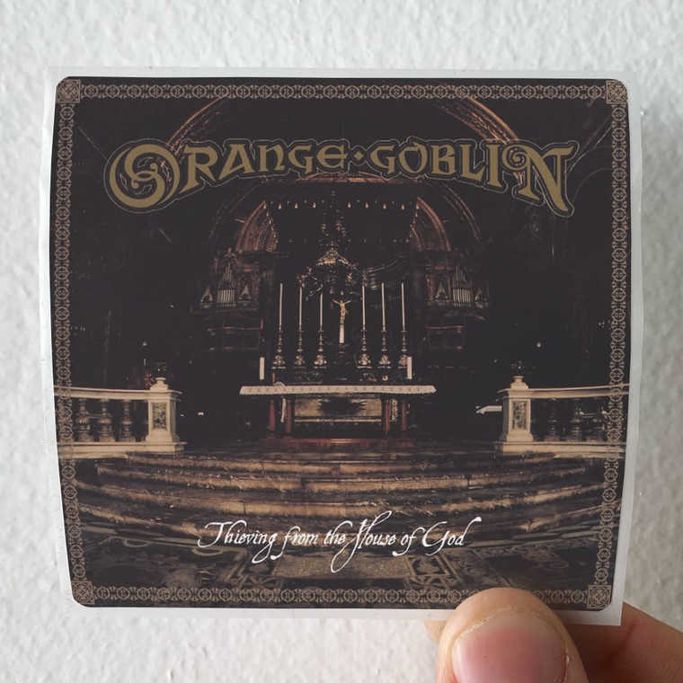 Orange Goblin Thieving From The House Of God 1 Album Cover Sticker