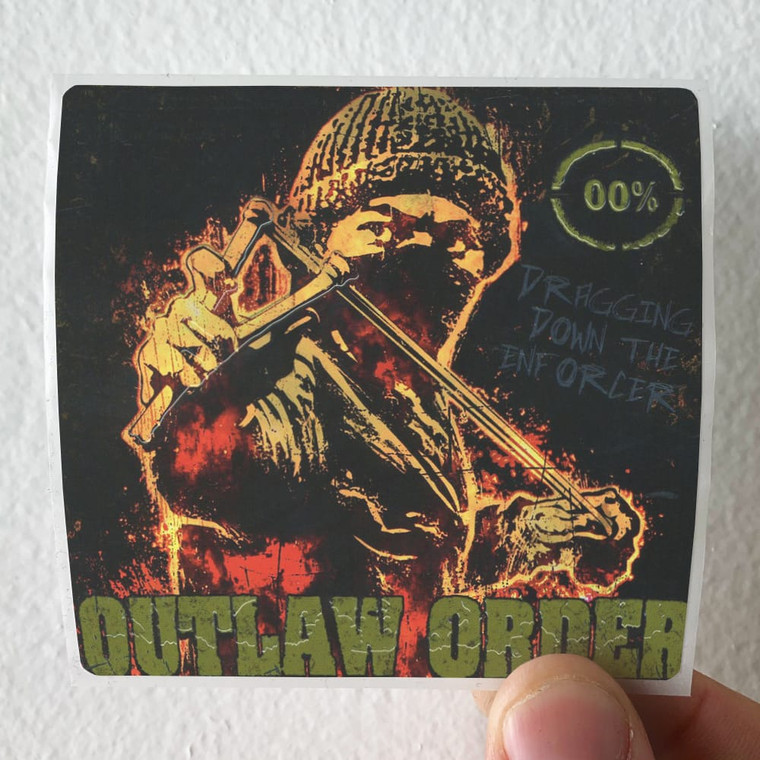 Outlaw Order Dragging Down The Enforcer Album Cover Sticker