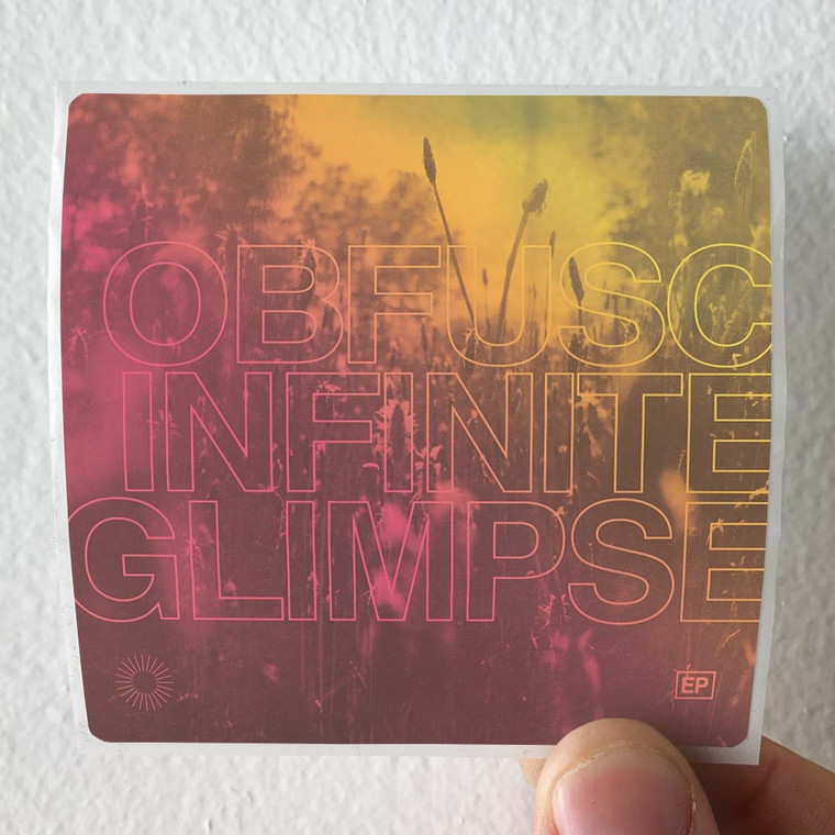 Obfusc Infinite Glimpse Ep Album Cover Sticker