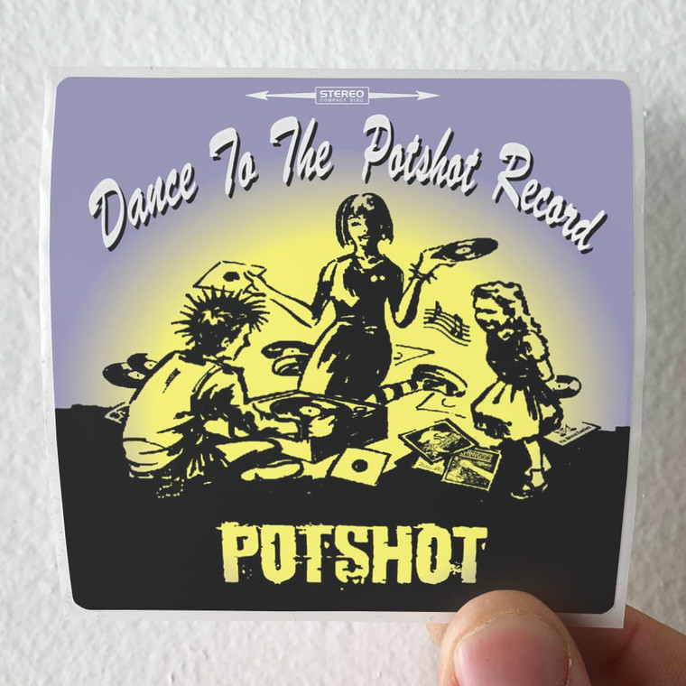 Potshot Dance To The Potshot Record Album Cover Sticker