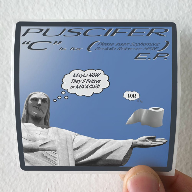 Puscifer C Is For Please Insert Sophomoric Genitalia Reference Here E Album Cover Sticker