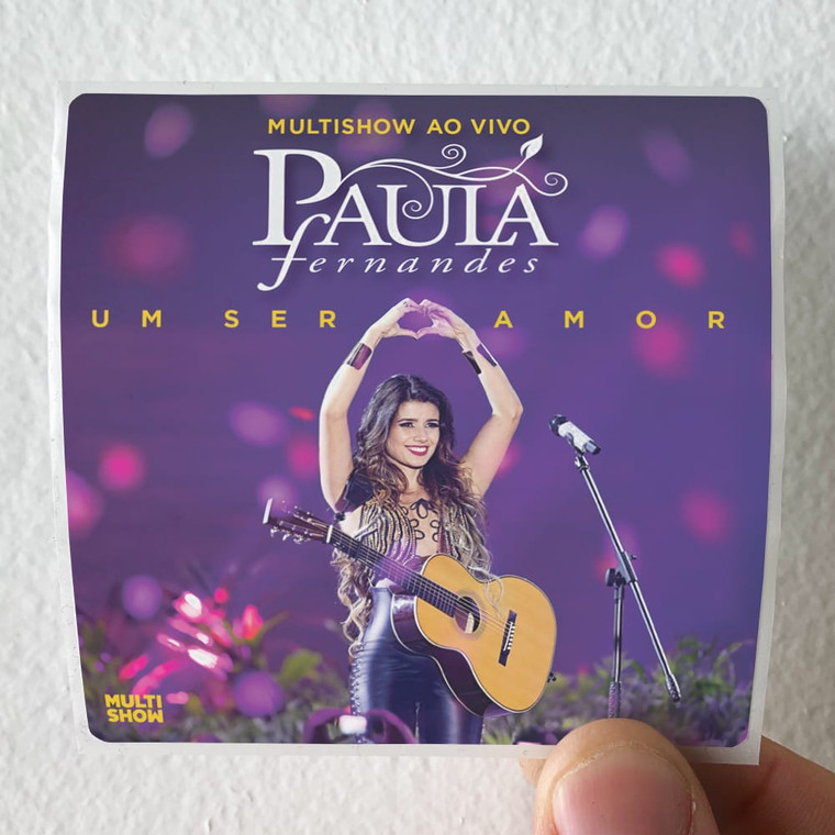 Paula Fernandes Multishow Ao Vivo Paula Fernandes Um Ser Amor Album Cover Sticker