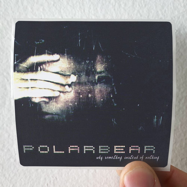 Polar Bear Why Something Instead Of Nothing Album Cover Sticker