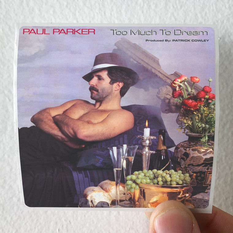Paul Parker Too Much To Dream Album Cover Sticker Paul Parker Too Much To Dream Album Cover Sticker