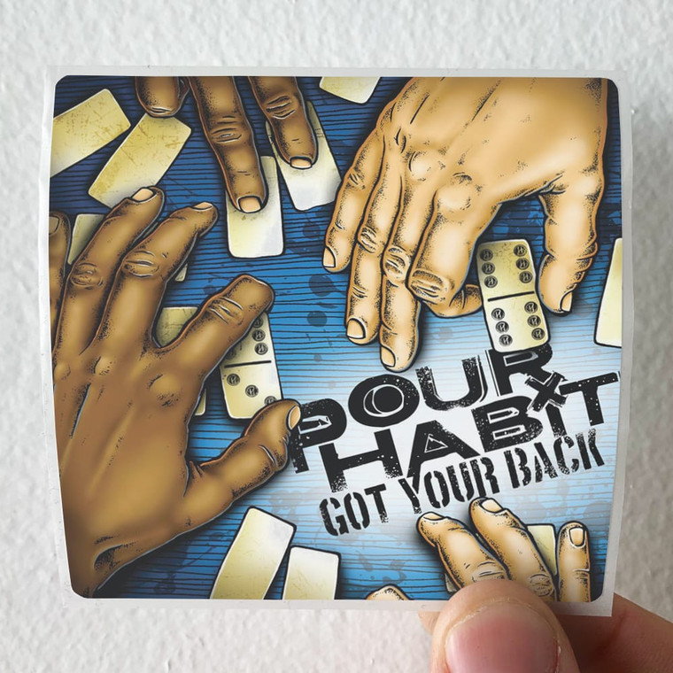 Pour Habit Got Your Back 1 Album Cover Sticker