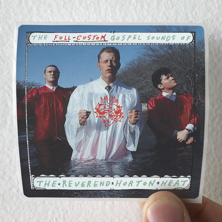 Reverend Horton Heat The Full Custom Gospel Sounds Of The Reverend Horton Heat Album Cover Sticker