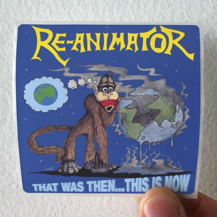 Re-Animator That Was Thenthis Is Now Album Cover Sticker