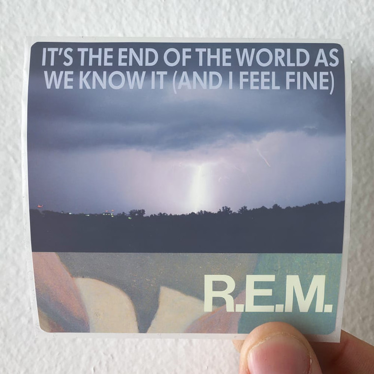 REM Its The End Of The World As We Know It And I Feel Fine 4 Album Cover Sticker