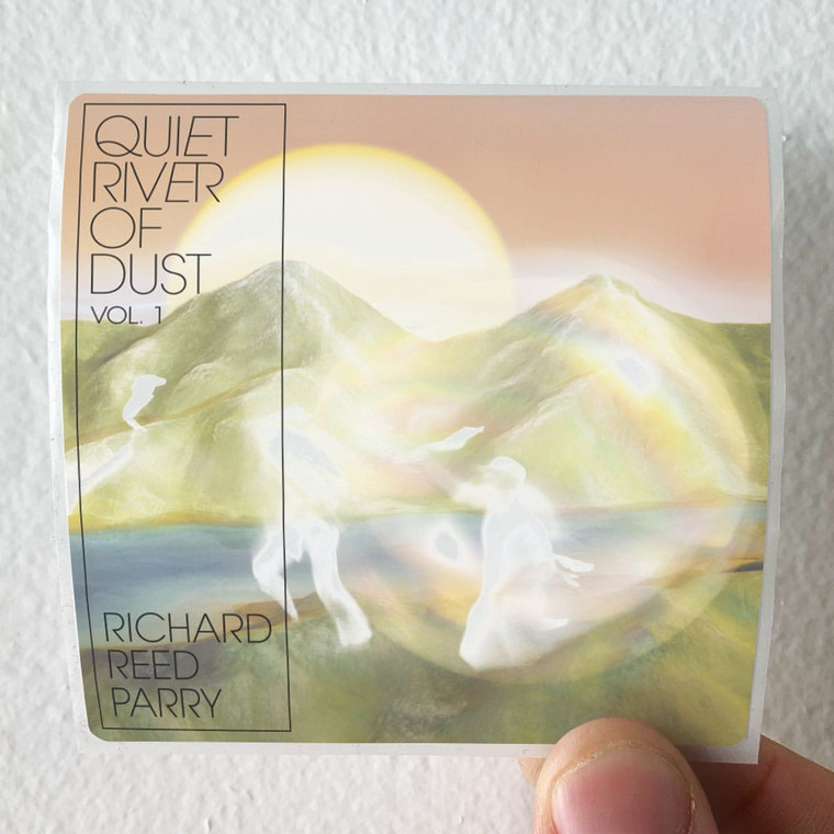 Richard Reed Parry Quiet River Of Dust Vol 1 Album Cover Sticker