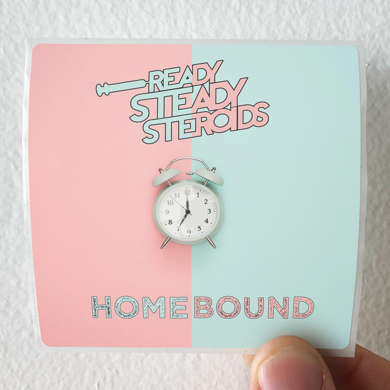 Ready Steady Steroids Homebound Album Cover Sticker