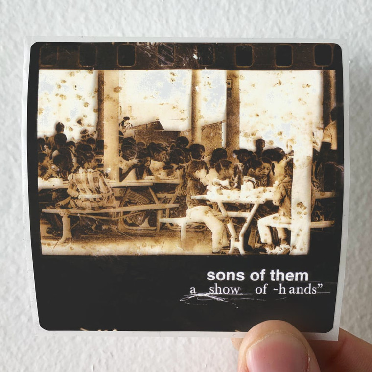 Sons of Them A Show Of Hands Album Cover Sticker