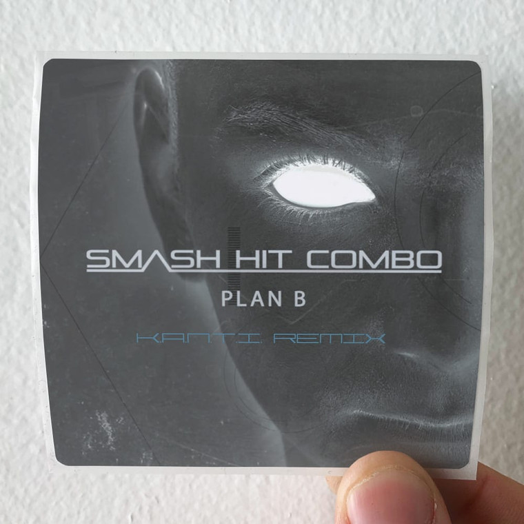 Smash Hit Combo Plan B Kanti Remix Album Cover Sticker