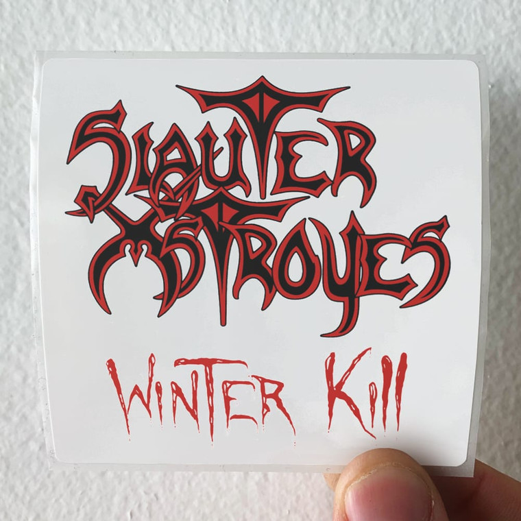 Slauter Xstroyes Winter Kill Album Cover Sticker