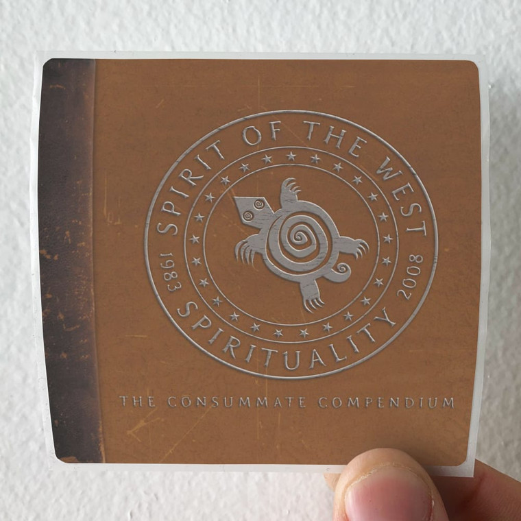 Spirit of the West Spirituality 1983 2008 The Consummate Compendium Album Cover Sticker