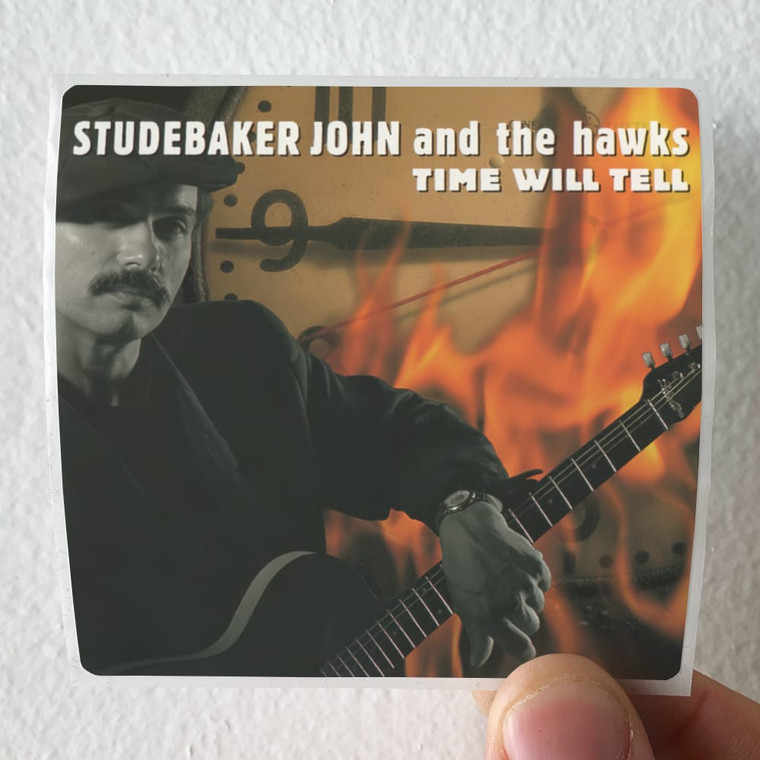 Studebaker John and The Hawks Time Will Tell Album Cover Sticker