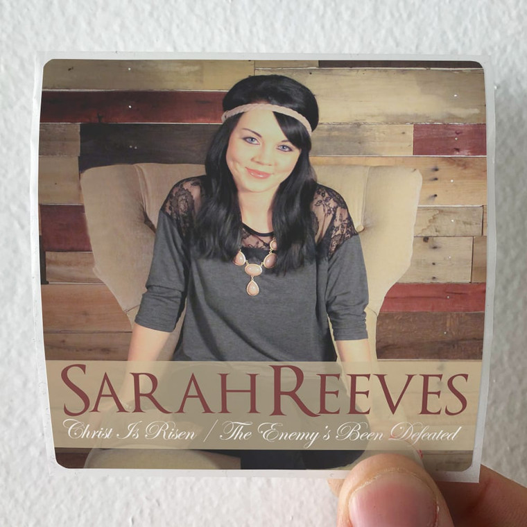 Sarah Reeves Christ Is Risen The Enemys Been Defeated Album Cover Sticker