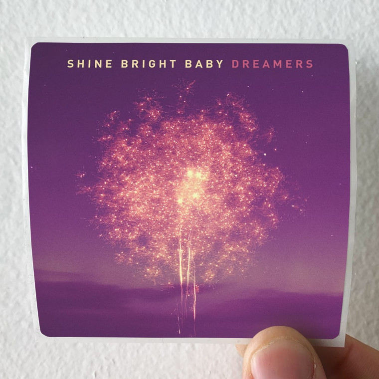 Shine Bright Baby Dreamers Album Cover Sticker