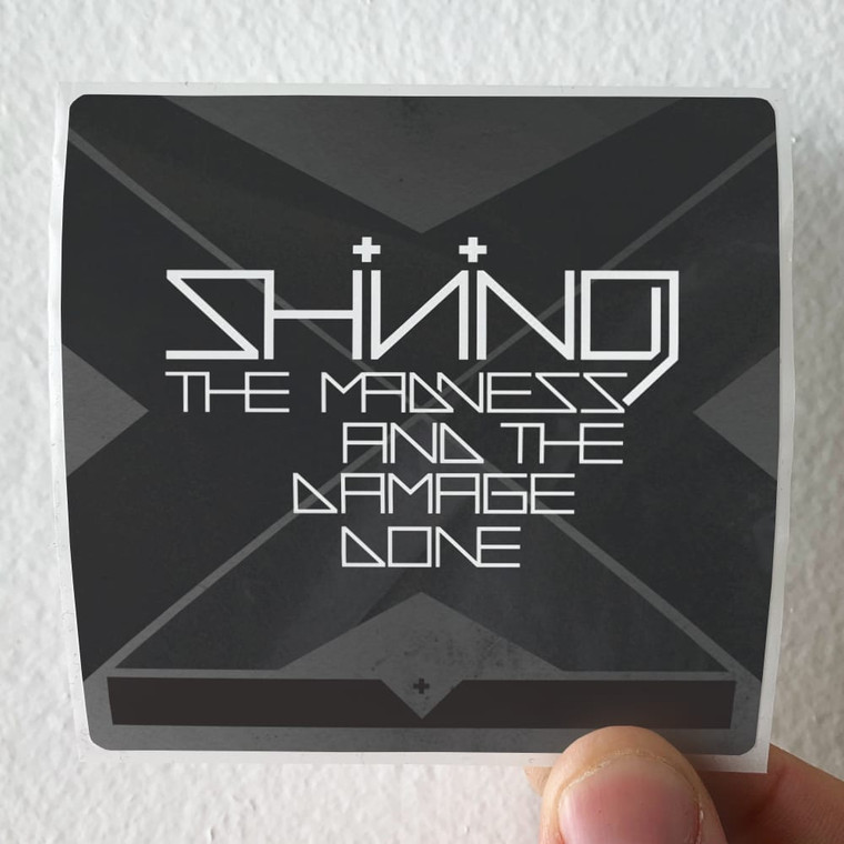 Shining The Madness And The Damage Done Album Cover Sticker Shining The Madness And The Damage Done Album Cover Sticker