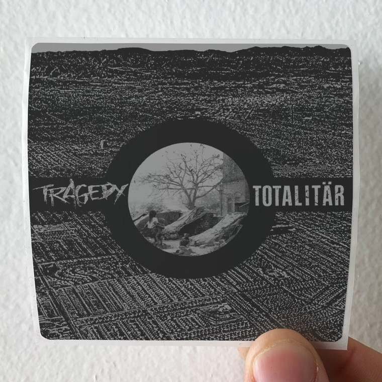 Tragedy Tragedy Totalitr Album Cover Sticker