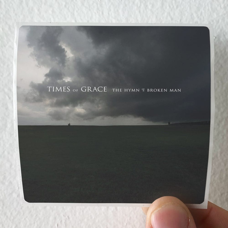 Times of Grace The Hymn Of A Broken Man 1 Album Cover Sticker