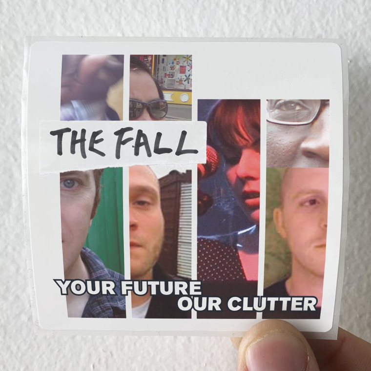 The Fall Your Future Our Clutter Album Cover Sticker