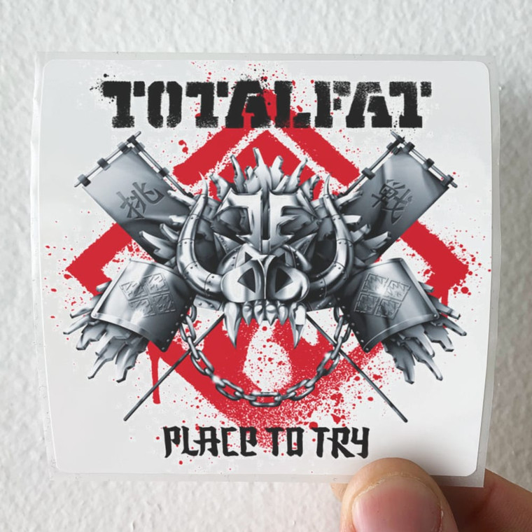 TOTALFAT Place To Try Album Cover Sticker