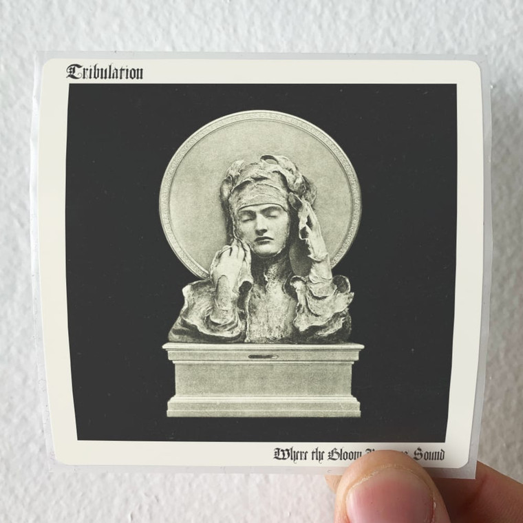 Tribulation Where The Gloom Becomes Sound Album Cover Sticker