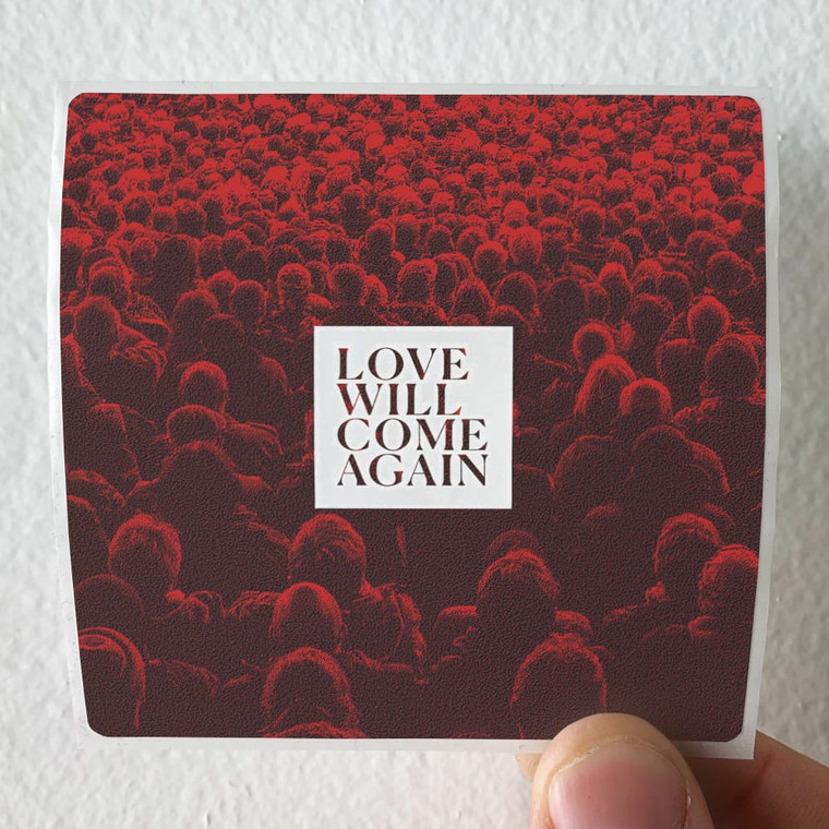 Talk To Her Love Will Come Again Album Cover Sticker