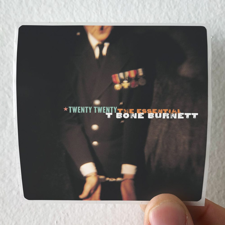 T Bone Burnett Twenty Twenty The Essential T Bone Burnett Album Cover Sticker